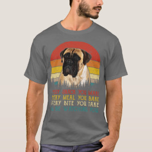 Retro Bullmastiff Every Snack You Make Every Meal  T-Shirt