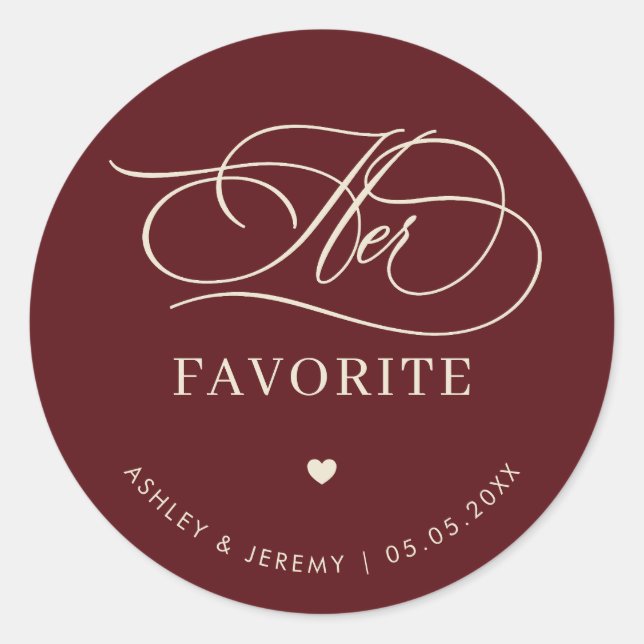 Retro Burgundy Ivory Her Favorite Wedding Favor   Classic Round Sticker (Front)