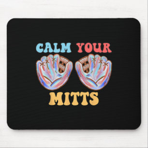Retro Calm Your Mitts Baseball Mum Mother's Day Fu Mouse Pad
