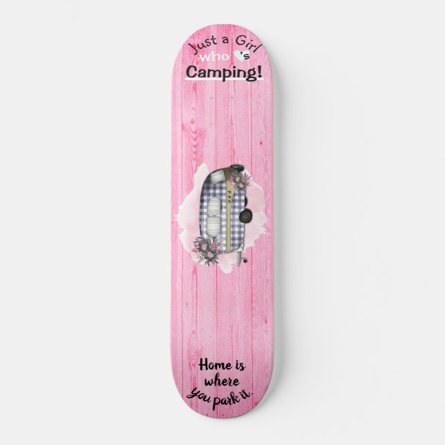 Retro Camper Sayings Just A Girl Loves Camping Skateboard (Front)