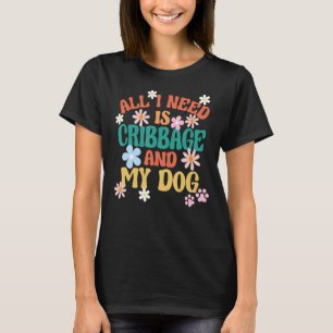 Retro Card Players All I Need Is Cribbage And My D T-Shirt