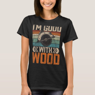 Retro carpenter design for wood worker lumberjack T-Shirt