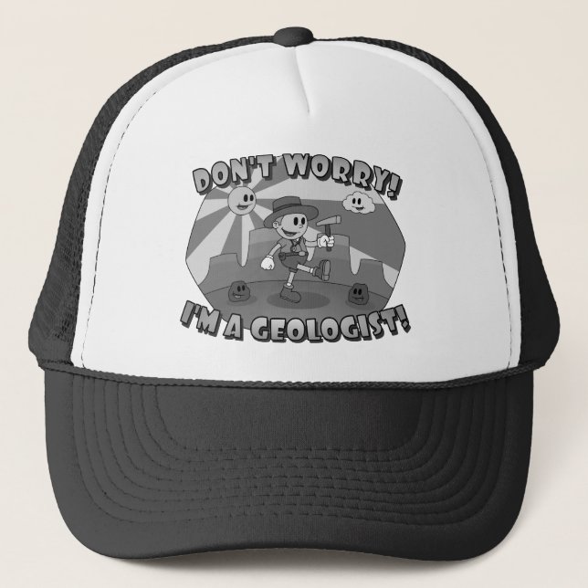 Retro Cartoon- Don't Worry! I'm a Geologist! Trucker Hat (Front)