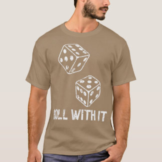 Retro Casino Dice Player Casino Roll With It Game  T-Shirt