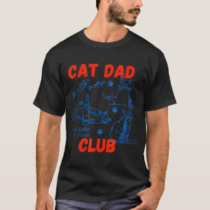 Retro Cat Dad Club Life Is Better With Cats Funny T-Shirt