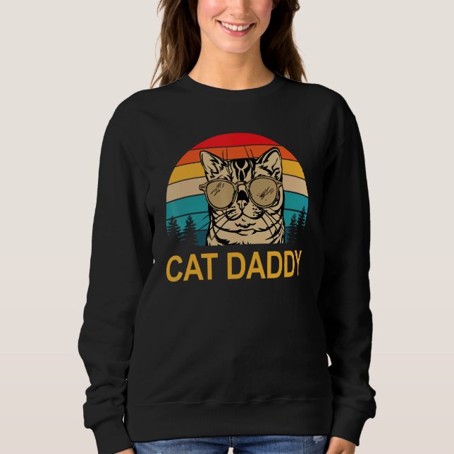 Retro Cat Daddy Father Day Cat Sweatshirt (Front)