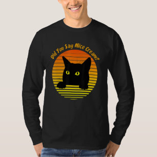 Retro Cat Did You Say Mice Cream T-Shirt