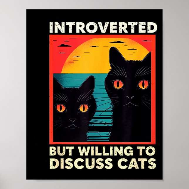 Retro Cat Funny Introverted But Willing To Discuss Poster (Front)