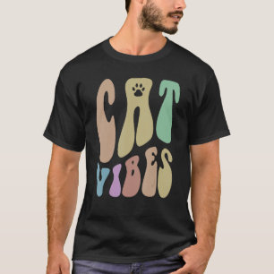 Retro CAT VIBES Paws Humour Pet Loving Mum Groovy  T-Shirt