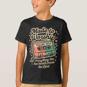 Retro Cette Made To Worship Psalms 150_6 Christian T-Shirt