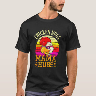 Retro Chicken Nugs And Mama Hugs  Mothers Day Sayi T-Shirt