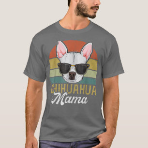 Retro Chihuahua Mama  Women, Mothers Day Dog Mum  T-Shirt