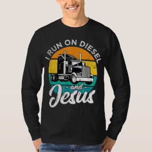 Retro Christian Truck Driver I Run On Diesel And J T-Shirt