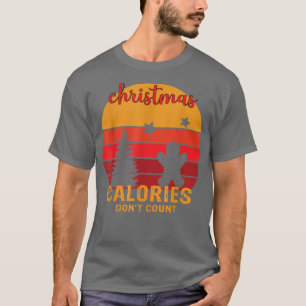 Retro Christmas Calories Don't Count Gingerbread B T-Shirt