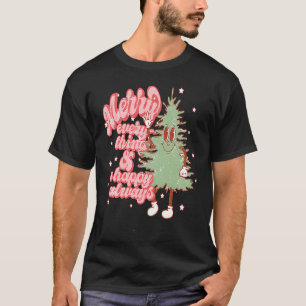 Retro Christmas Tree Merry Everything And A Happy T-Shirt