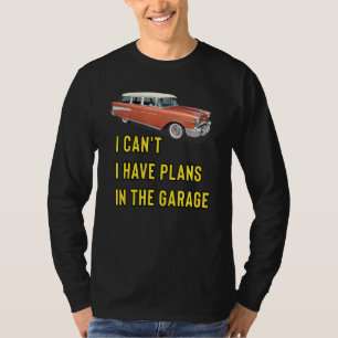 Retro Classic Hotrod I Can't I Have Plans In The G T-Shirt