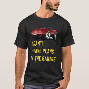 Retro Classic Hotrod I Can't I Have Plans In The G T-Shirt