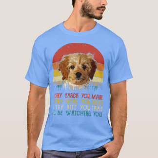 Retro Cockapoo Every Snack You Make Every Meal You T-Shirt