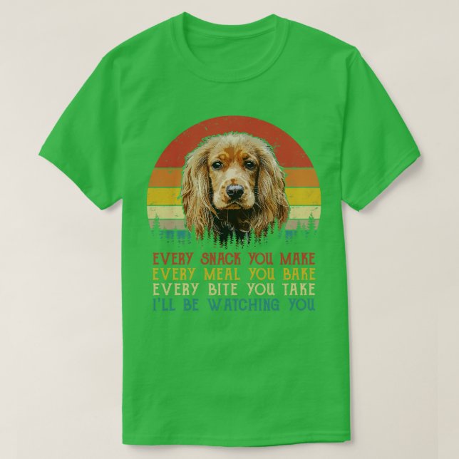 Retro Cocker Spaniel Every Snack You Make Every Me T-Shirt (Design Front)