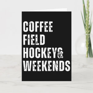 Retro Coffee Field Hockey And Weekends Funny Hocke Card