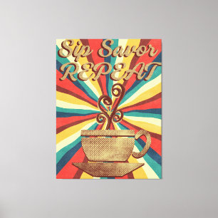 Retro Coffee Quote-Vintage Sip Savour Repeat Canvas Print