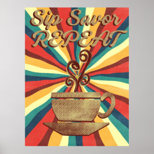Retro Coffee Quote-Vintage Sip Savour Repeat Poster