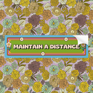 Retro Colourful "Maintain a Distance" Flower Power Bumper Sticker