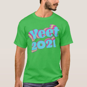 Retro Colourful Yeet 2021 T-Shirt