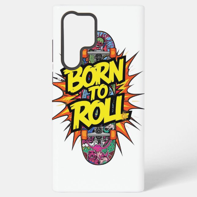 Retro Comic Style "Born to Roll" Skater Samsung Galaxy S22 Ultra Case (Back)