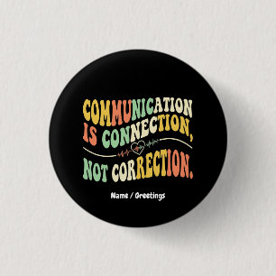 Retro Communication is Connection Not Correction 3 Cm Round Badge