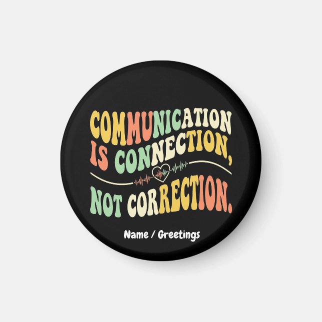  Retro Communication is Connection Not Correction  Magnet (Front)
