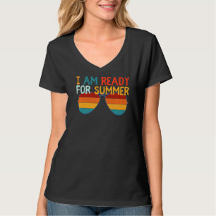 Retro Cool I Am Ready For Summer Sunglasses Sunset T-Shirt