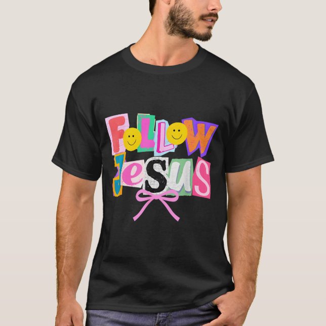 Retro Coquette Cute Follow Jesus Bible Verse Faith T-Shirt (Front)