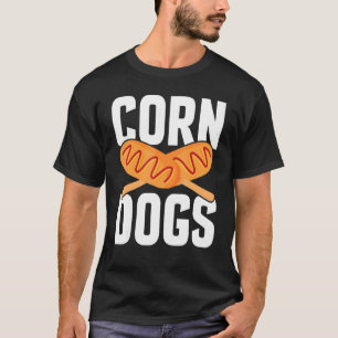 Retro Corn Dogs Make Hot Dogs On Stick Corn Dog T-Shirt