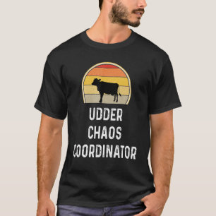 Retro Cow Farmer Dairy Farming Udder Chaos Coordin T-Shirt