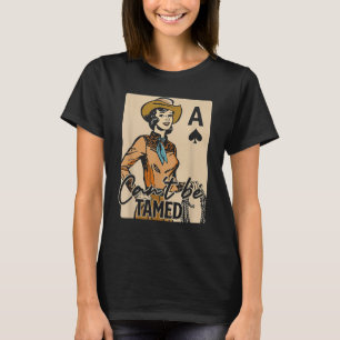 Retro Cowgirl Card Can't Be Tamed Western Country  T-Shirt