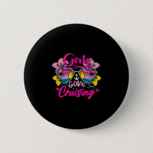 Retro Cruise Girls Gone Cruising Vacation Trip Fun 6 Cm Round Badge