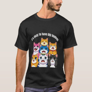 Retro Cute Cat It's Okay to Have Big Feelings Ment T-Shirt