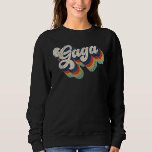 Retro Cute Gaga Grandma Best Gaga Ever Mother's Da Sweatshirt