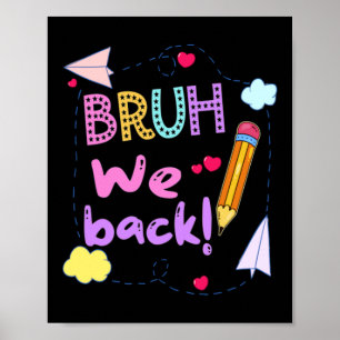 Retro Cute Pencil Bruh Back Teachers First Day Of Poster
