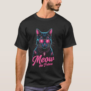 Retro Cyber Punk Cat Glow Meow The Future Cool Fut T-Shirt