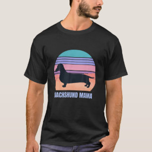 Retro Dachshund Mama Gift Doxie Dog Owner Mother S T-Shirt