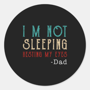 Retro Dad Resting My Eyes Funny Quote  Classic Round Sticker