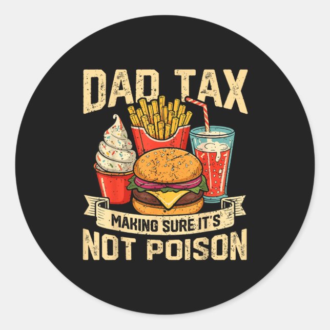 Retro Dad Tax Making Sure It's Not Ison Funny Fath Classic Round Sticker (Front)