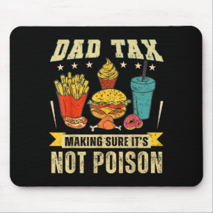 Retro Dad Tax Making Sure Its Not Poison Funny Fat Mouse Pad
