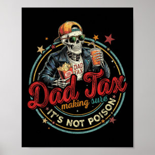 Retro Dad Tax Making Sure Its Not Poison Funny Fat Poster