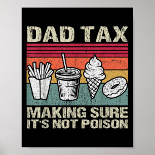 Retro Dad Tax Making Sure Its Not Poison Funny Fat Poster