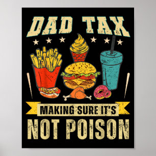 Retro Dad Tax Making Sure Its Not Poison Funny Fat Poster