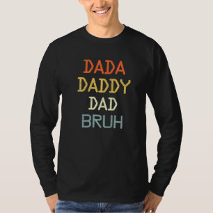 Retro Dad Transition Papa Dada Daddy Dad Bruh Fath T-Shirt