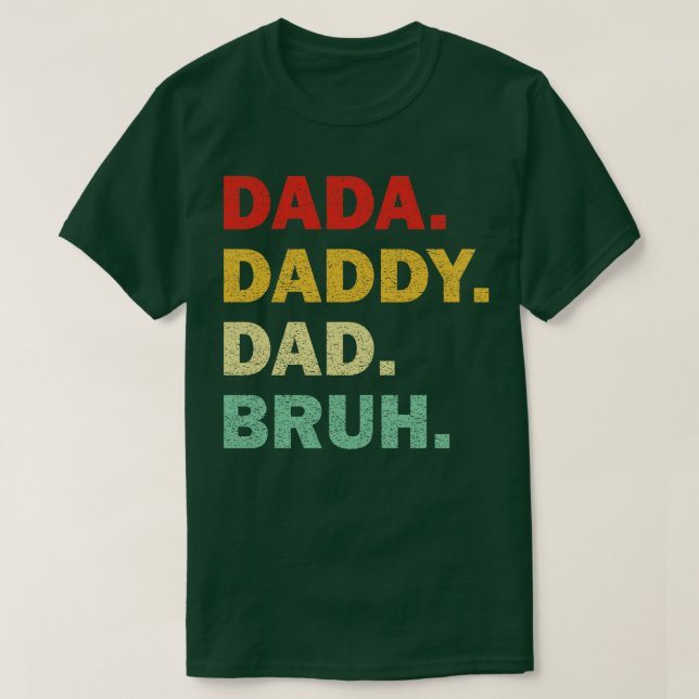 Retro Dada Daddy Dad Bruh Funny Fathers DaD T-Shirt (Design Front)